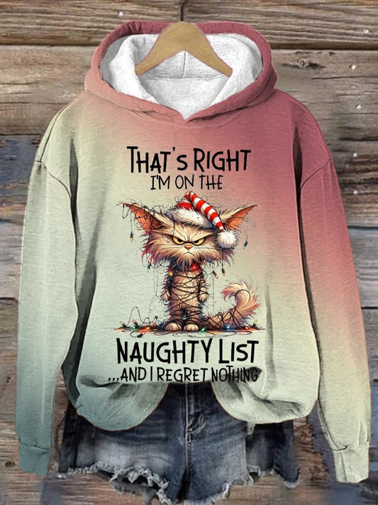 Women's Funny Christmas That's Right I'm On The Naughty List Print Casual Hoodie