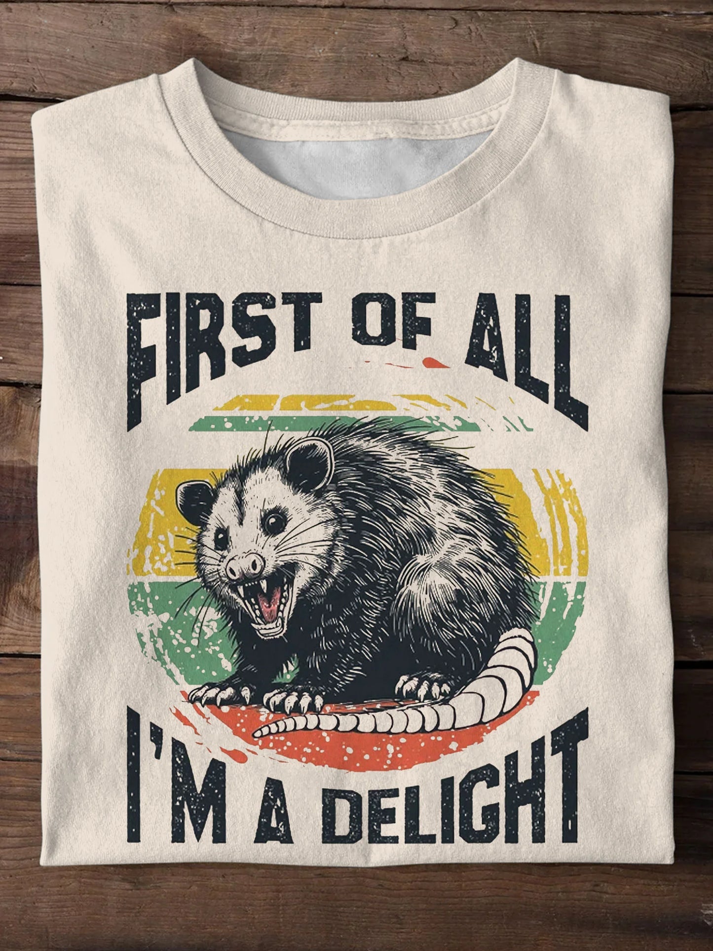 Funny First Of All I’m Delight Art Print Casual T-shirt