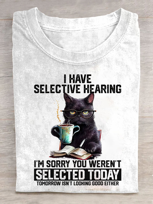 I Have Selective Hearing Printed Casual T-shirt