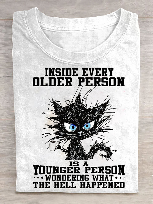 Inside Every Older Person Is A Younger Person Casual T-shirt