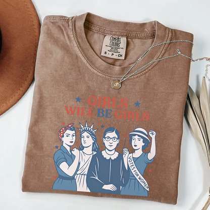 Girls Will be Girls Patriotic Feminist 4th of July Tee