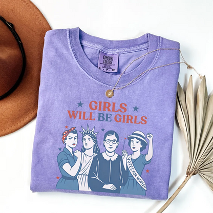 Girls Will be Girls Patriotic Feminist 4th of July Tee