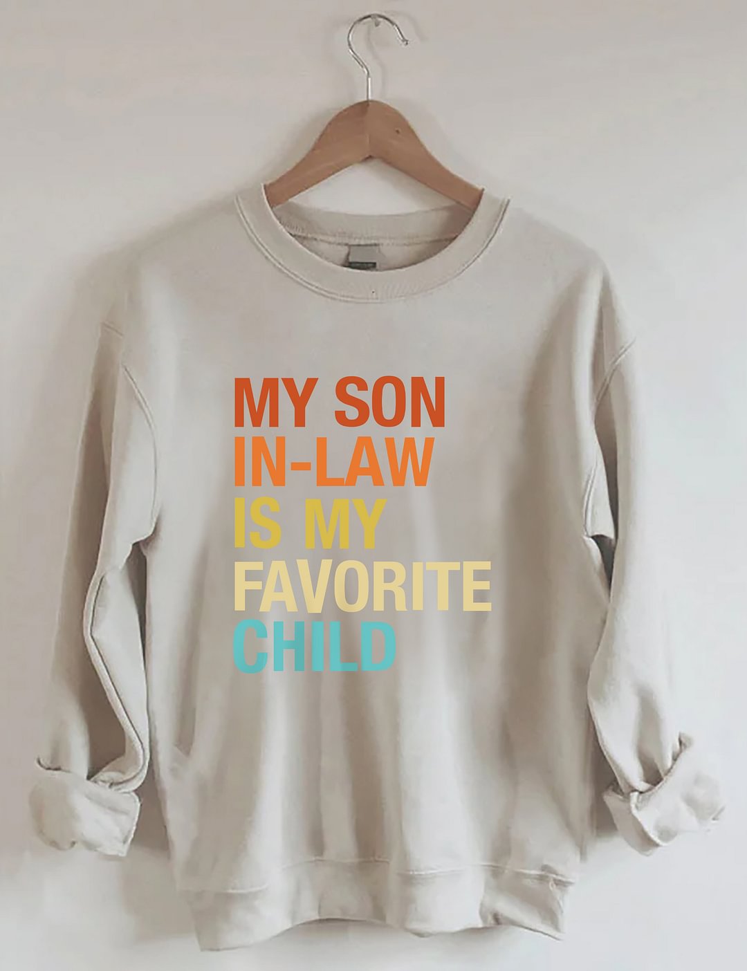 My Son In Law Is My Favorite Child Sweatshirt