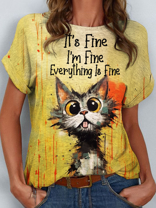 It's Fine I'm Fine Everything is Fine Funny Cat Print Crew Neck T-shirt