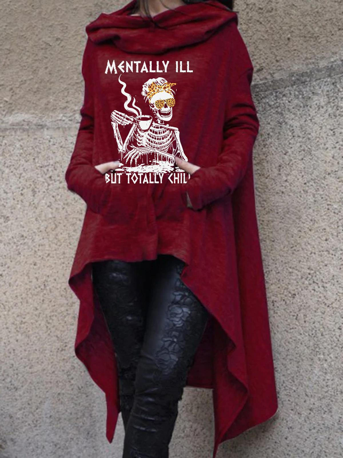 Mentally Ill But Totally Chill Hoodies Long Sleeve Pullover Top