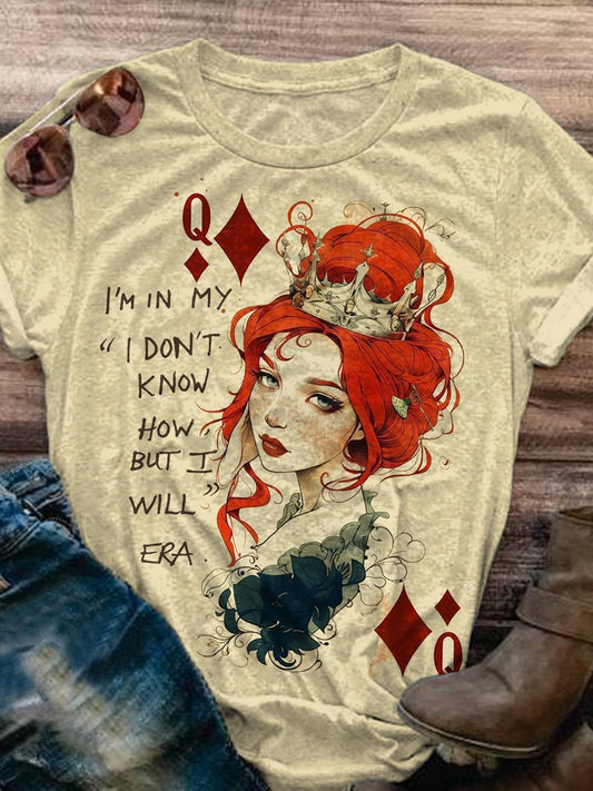 I'm In My I Don't Know How But I Will Era Queen Print T-Shirt