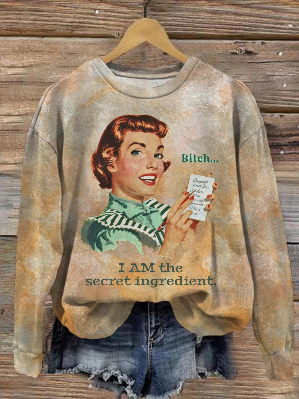 Bitch I AM the Secret Ingredient Long Sleeve Top