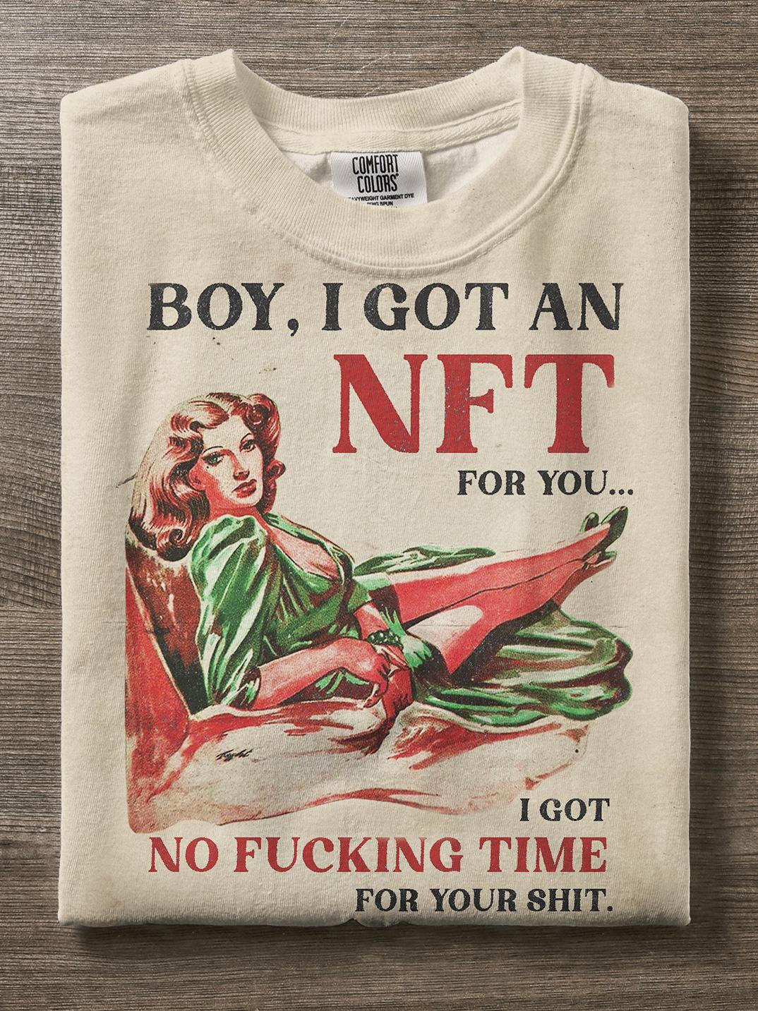 Boy I Got An Nft For You Funny Vintage Print Casual T-shirt