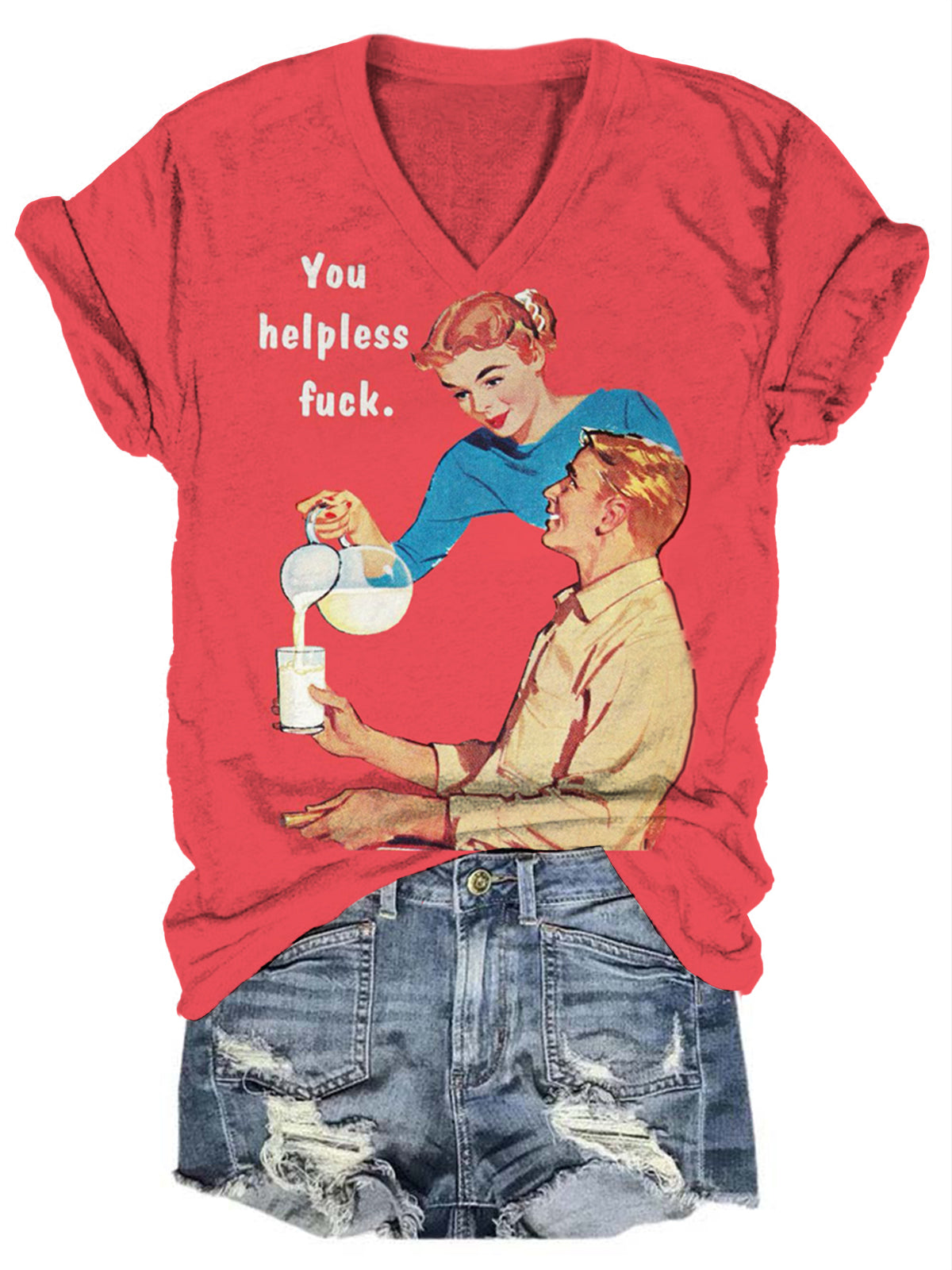 You Helpless Fuck Sarcastic Slogan Vintage Print T-shirt