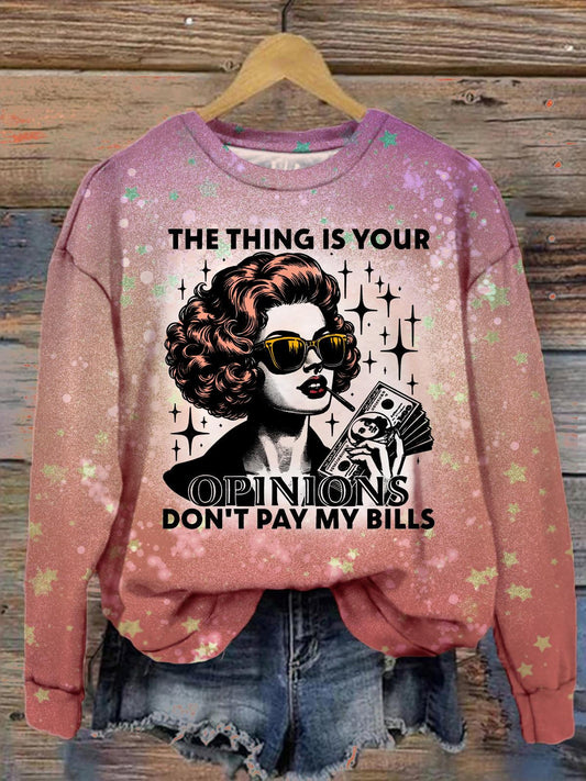 The Thing Is Your Opinions Fun Print Casual Long Sleeve Top