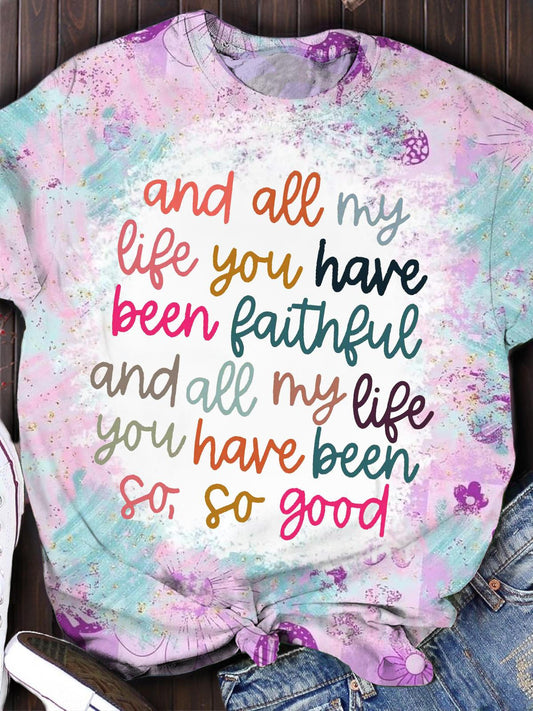 All My Life You Have Been Faithful T-shirt