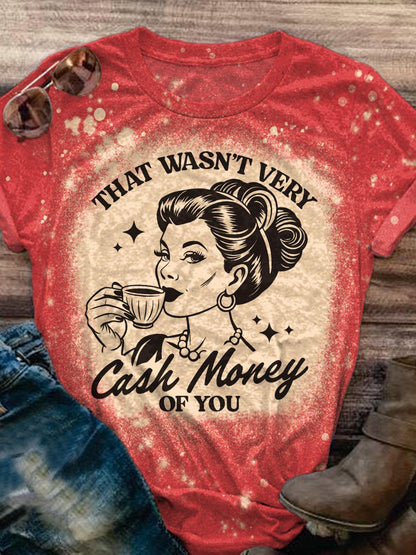 That Wasn't Very Cash Money Of You Vintage Girl Print T-Shirt