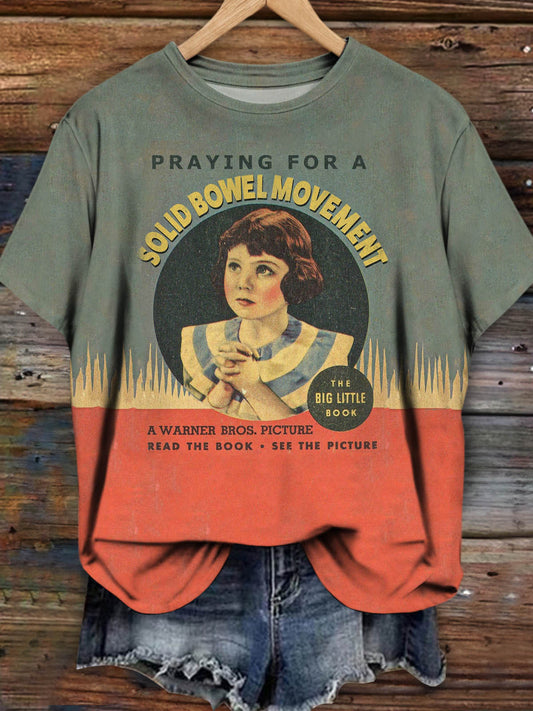 Praying For A Solid Bowel Movement Funny Print T-shirt