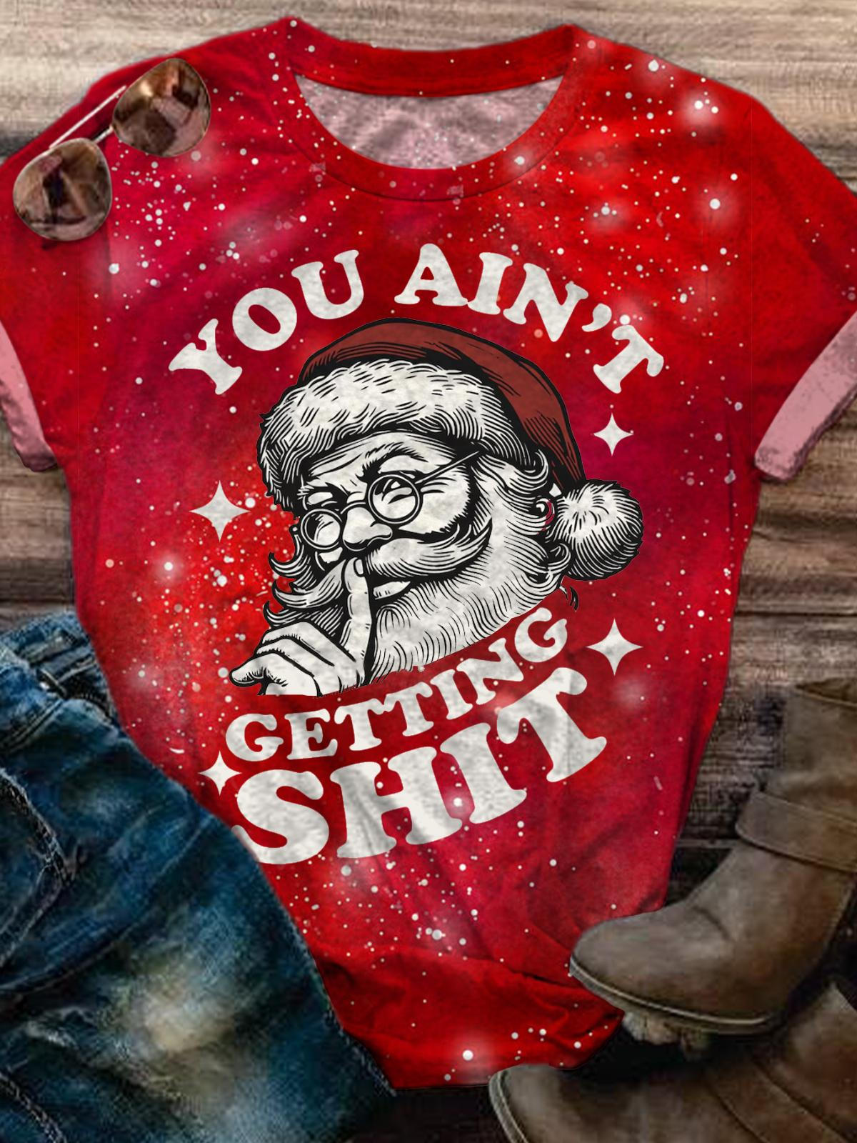 You Ain't Getting Shit Crew Neck T-shirt