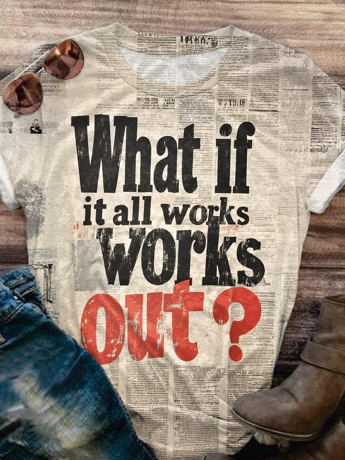 What If It All Works Works Out Vintage Print T-Shirt