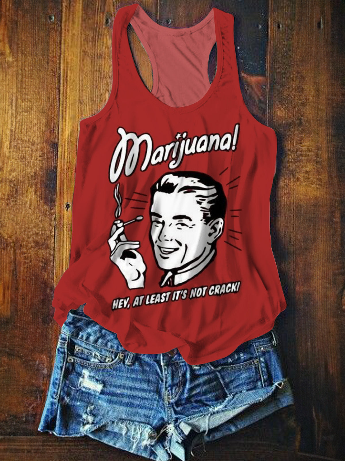 Marijuana Her At Least It's Not Crack Sarcastic Slogan Print Vest