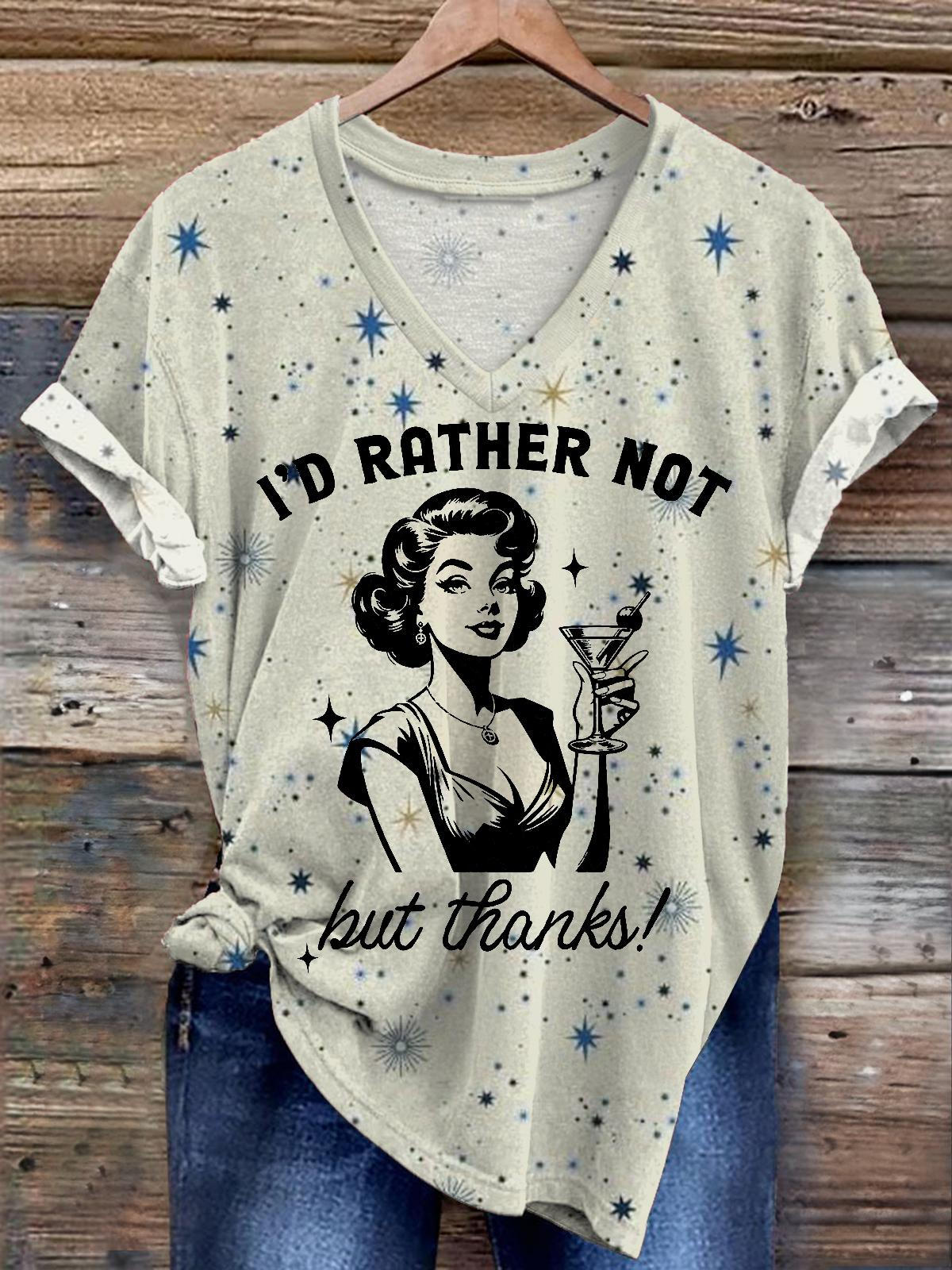 I'd Rather Not But Thanks Sexy Girl Print T-Shirt