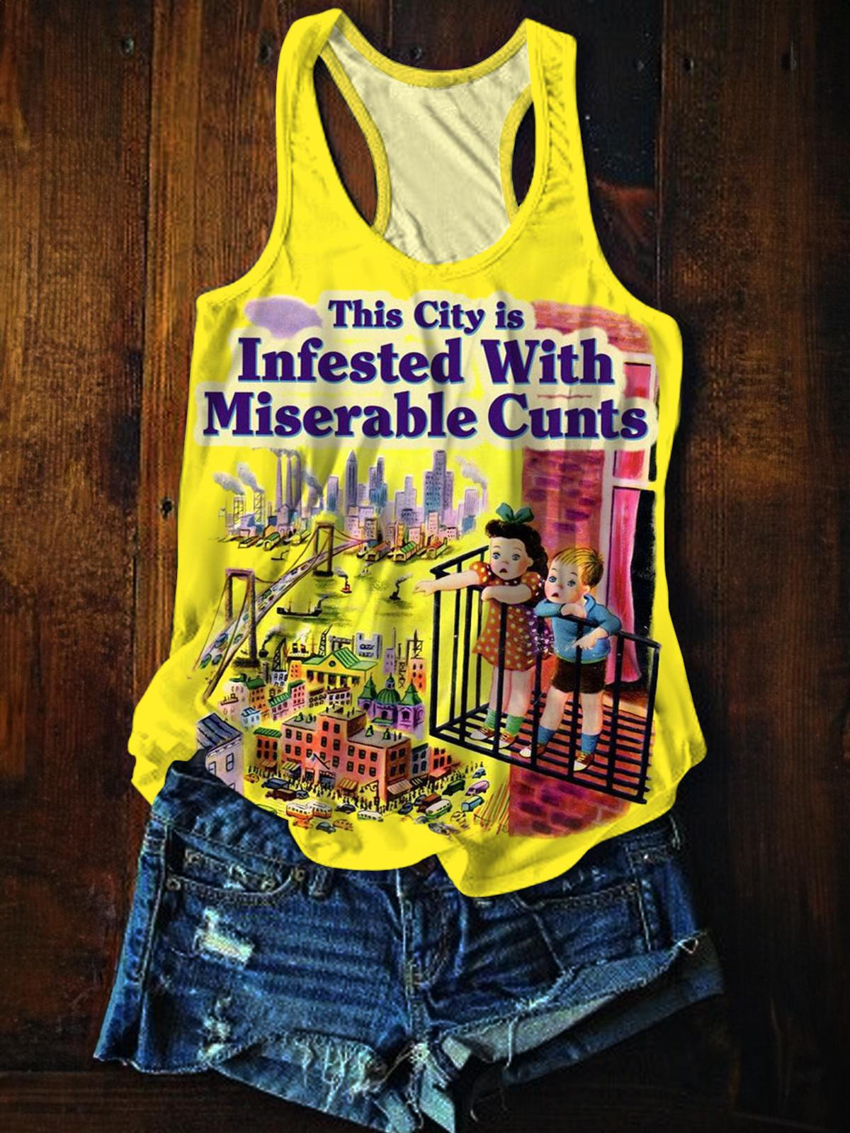 This City Is Infested With Miserable Cunts Casual Tank Top