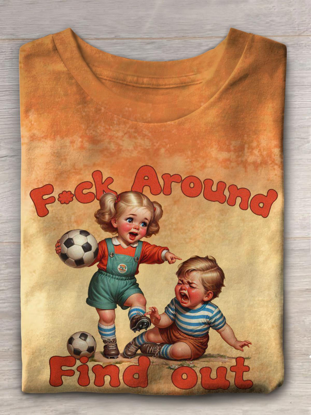 Fuck Around Find Out Football Fun Print Casual T-shirt