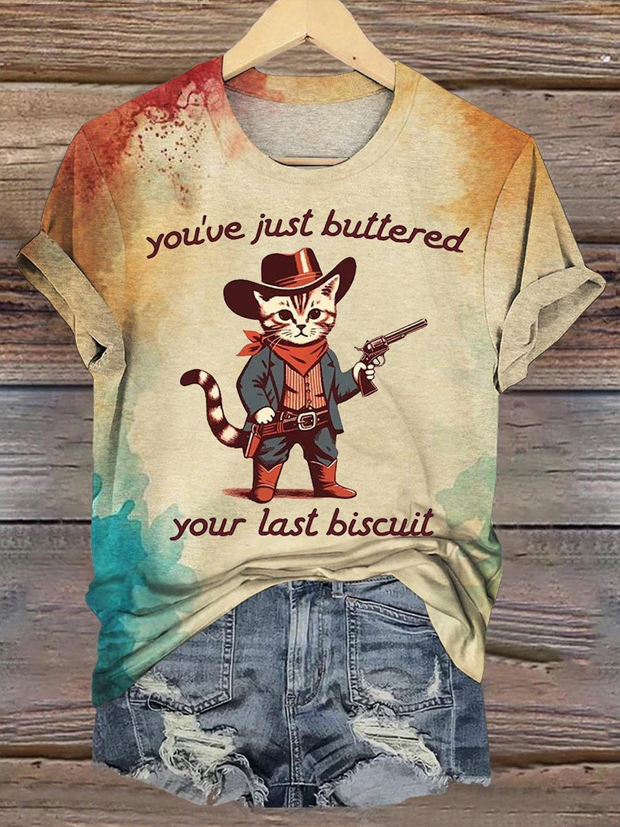 Funny Cowboy Cat You've Just Buttered Your Last Biscuit T-shirt