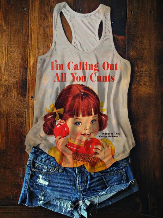 I'm Calling Out All You Cunts Printed Casual Tank Top