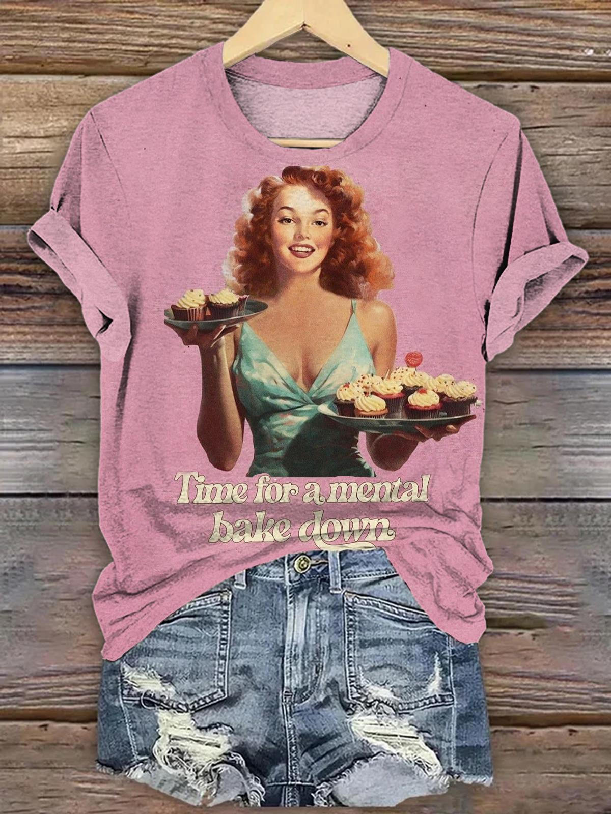 Time For A Mental Bake Down Funny Vintage Print T-shirt