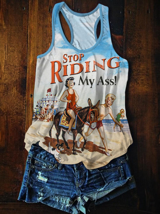 Stop Riding My Ass Printed Casual Tank Top