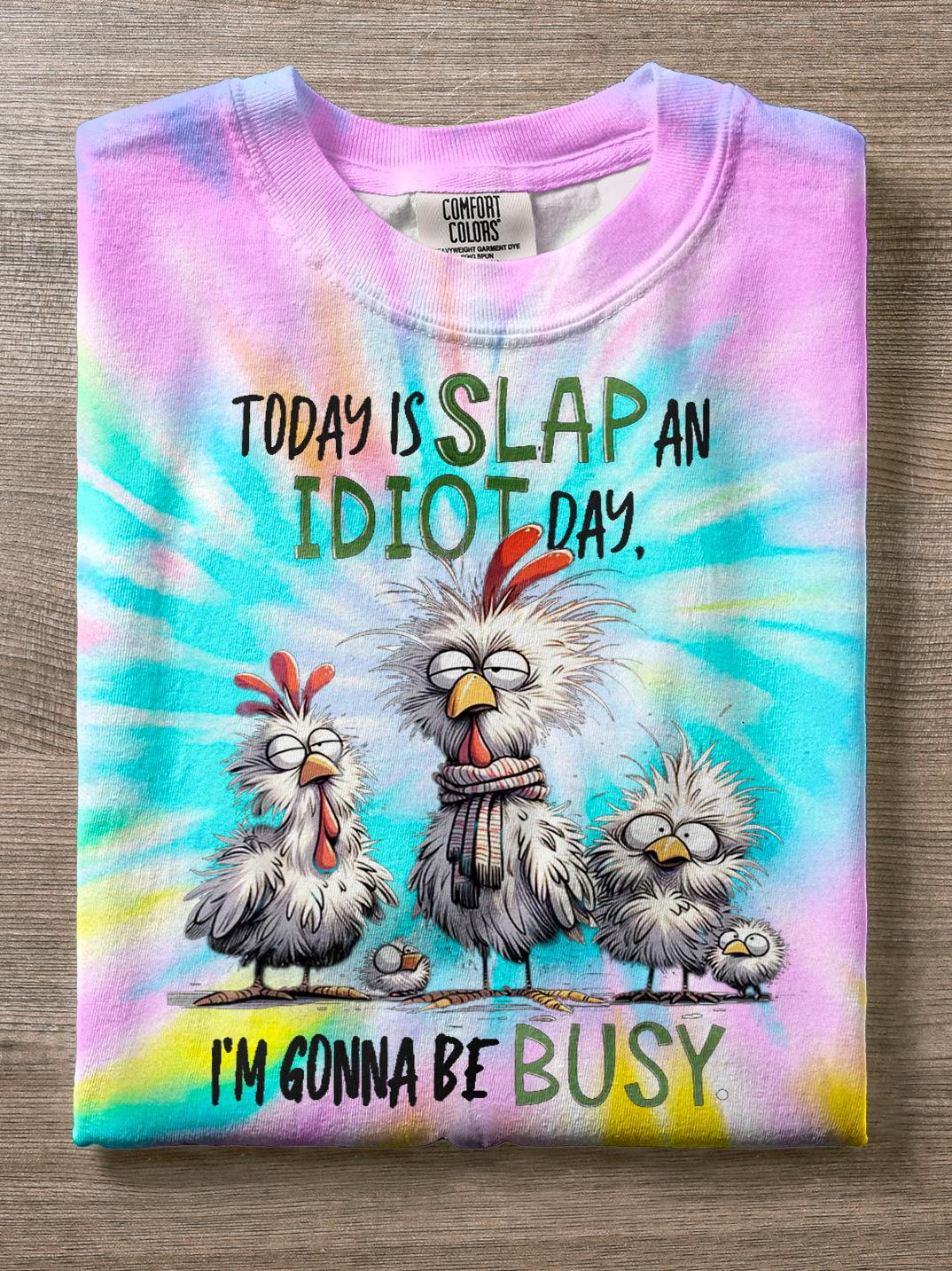 TODAY IS SLAP AN IDIOT DAY Crew Neck T-shirt