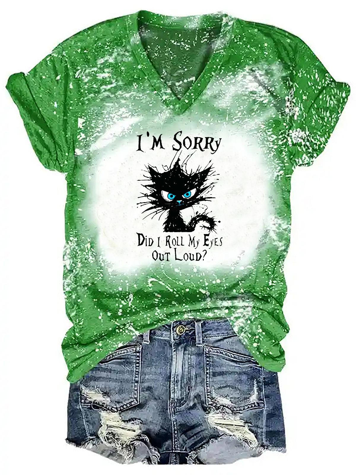 Women's I'm Sorry Did I Roll My Eyes Out Loud Funny Cat Tie Dye T-Shirt