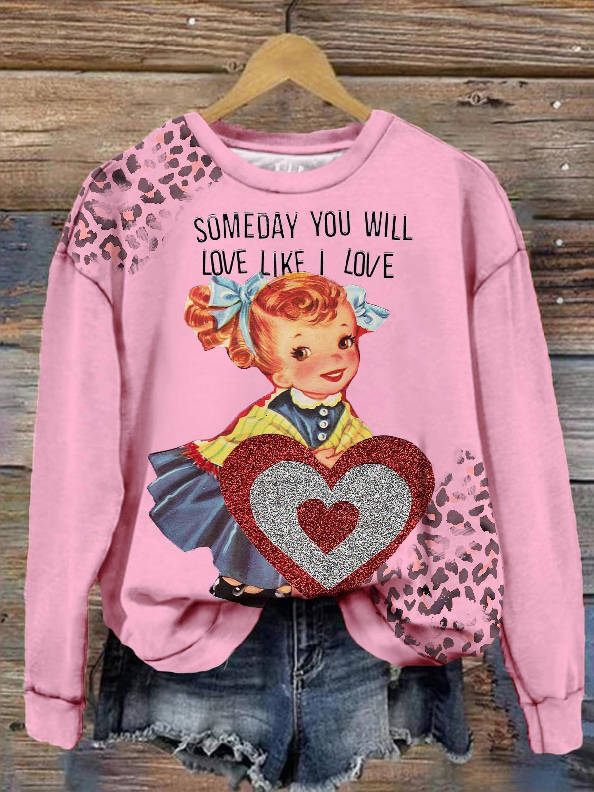 Someday You Will Love Like I Love Fun Print Loose Top