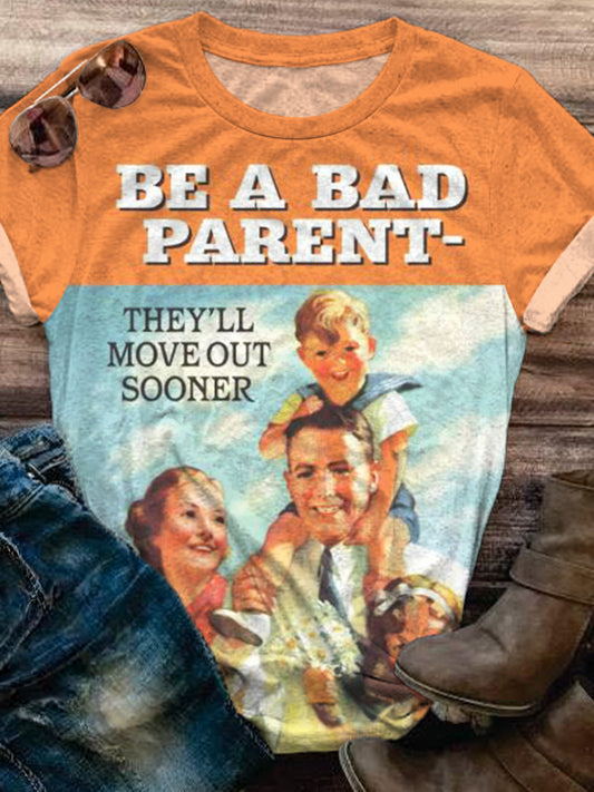 Vintage Be A Bad Parent Crew Neck T-shirt