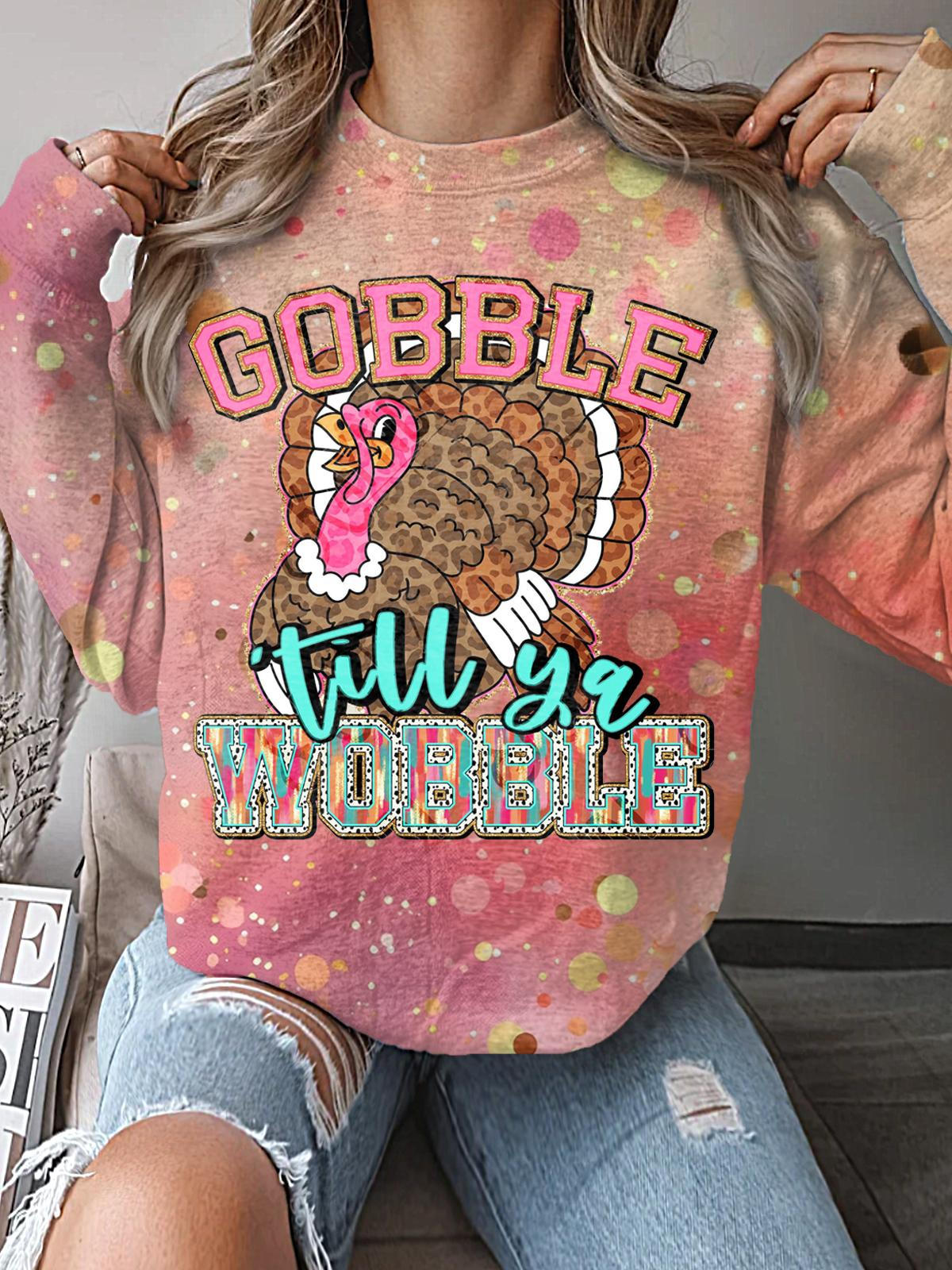 Gobble Till Ya Wobble Thanksgiving Turkey Printed Long Sleeve Casual Top