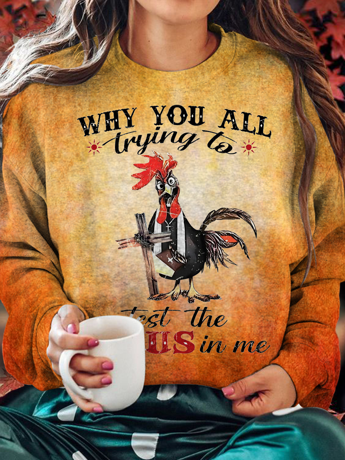 Why You All Tring To Funny Chicken Jesus Printed Casual Top