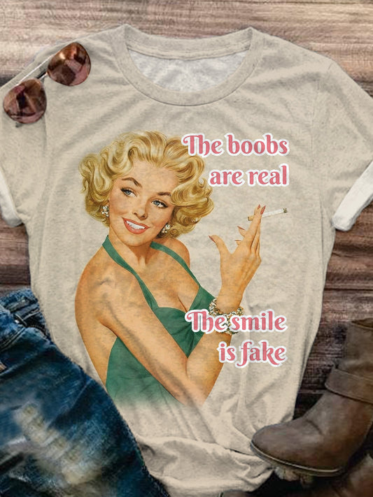 The Boobs Are Real The Smile Is Fake Vintage Print T-shirt