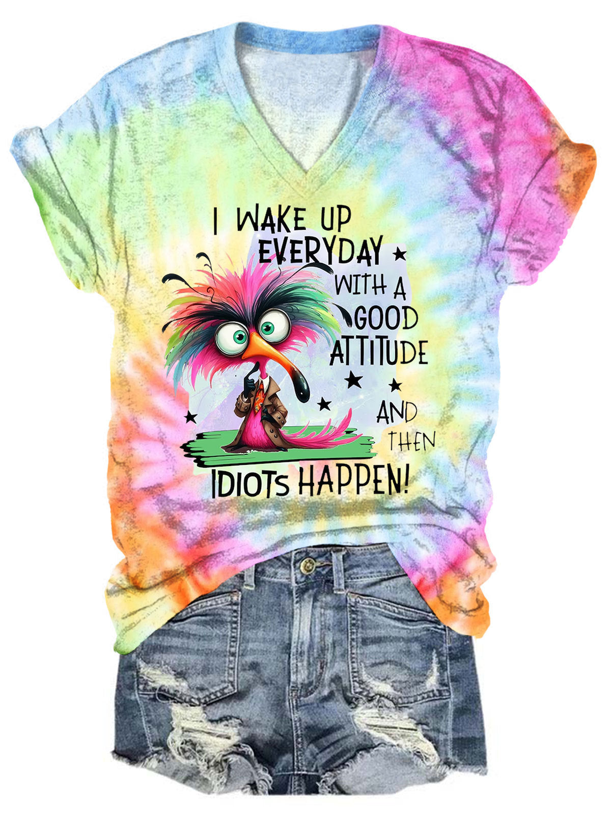 I Wake Up Everyday With a Good Attitude And Then Idiots Happen Print T-Shirt