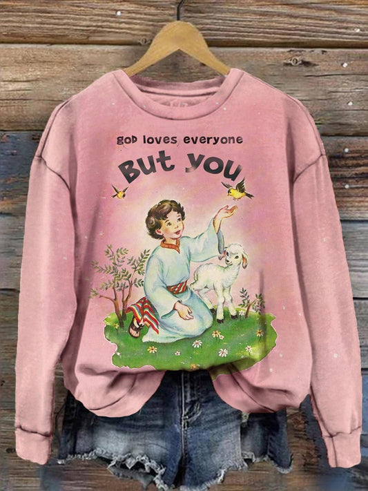 God Loves Everyone But You Ironic Funny Print Long Sleeve Top