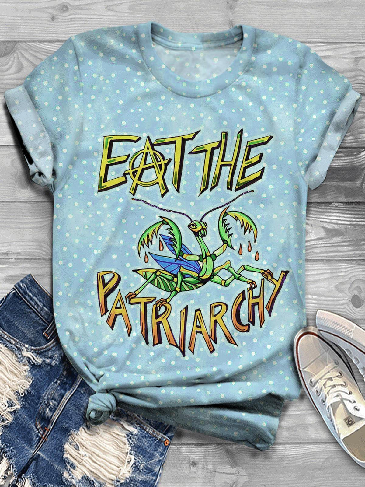 Eat The Patriarchy Fun Mantis Print Casual T-shirt