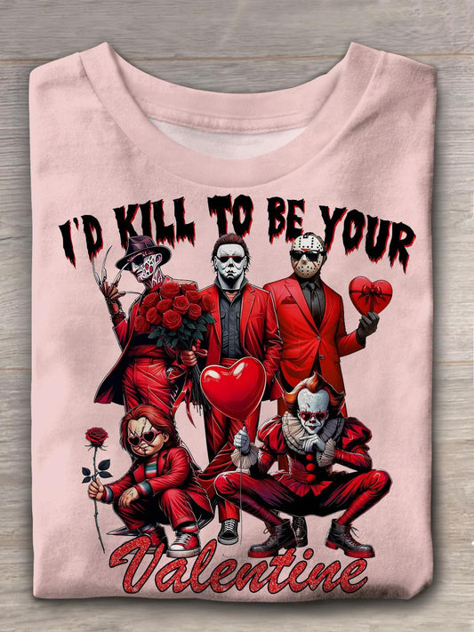 I'd Kill To Be Your Valentine Pink T-shirt