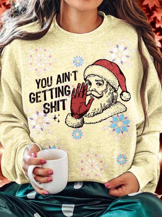 Christmas You Won't Get Shit Printed Long Sleeve Casual Top