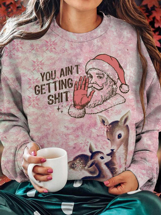 You Ain't Getting Shit Printed Long Sleeve Casual Top