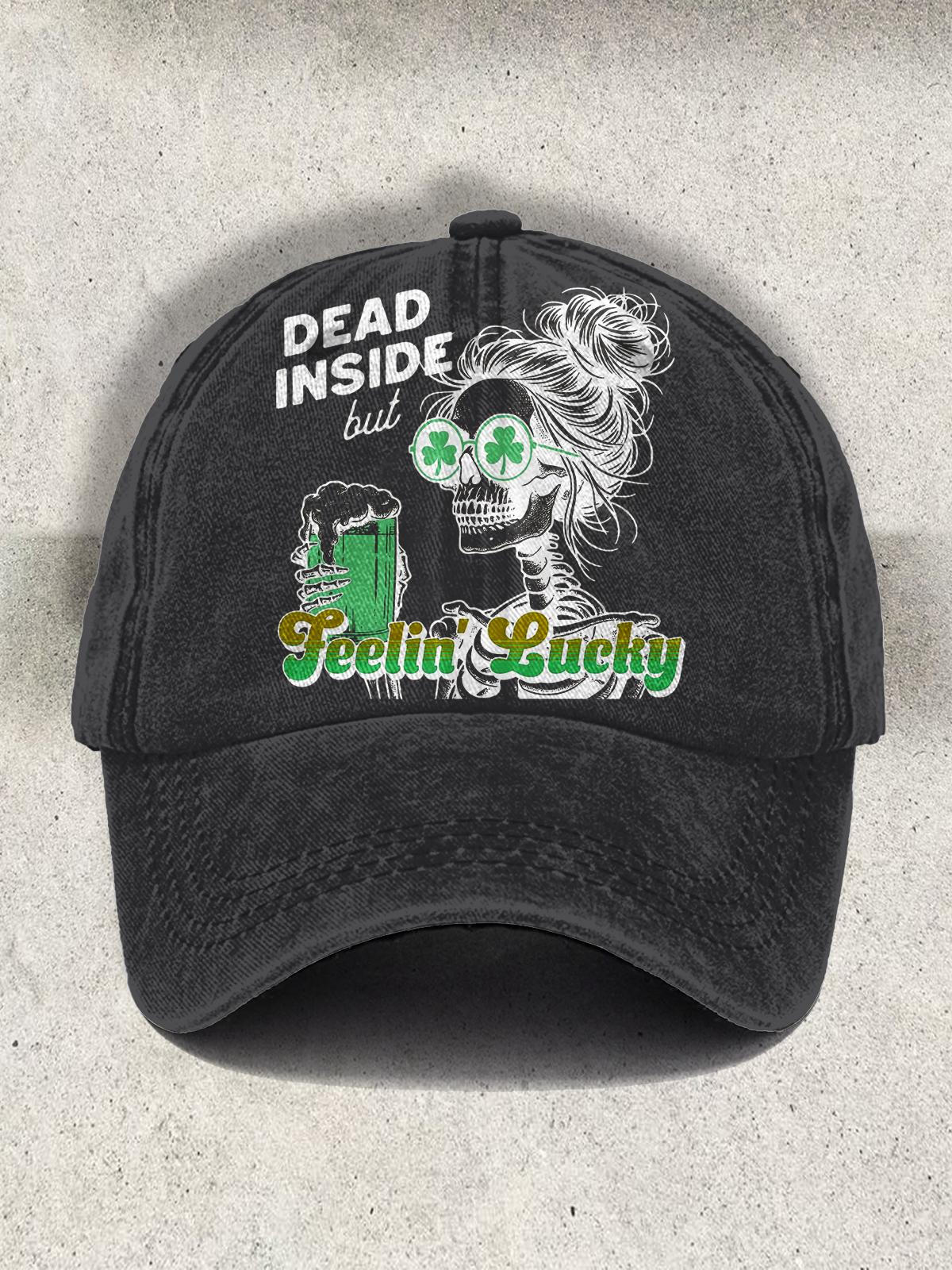 Dead Inside But Feeling Lucky Funny Print Baseball Cap