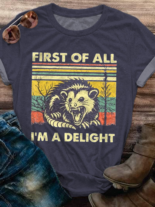 First Of All I'm A Delight Crew Neck T-shirt