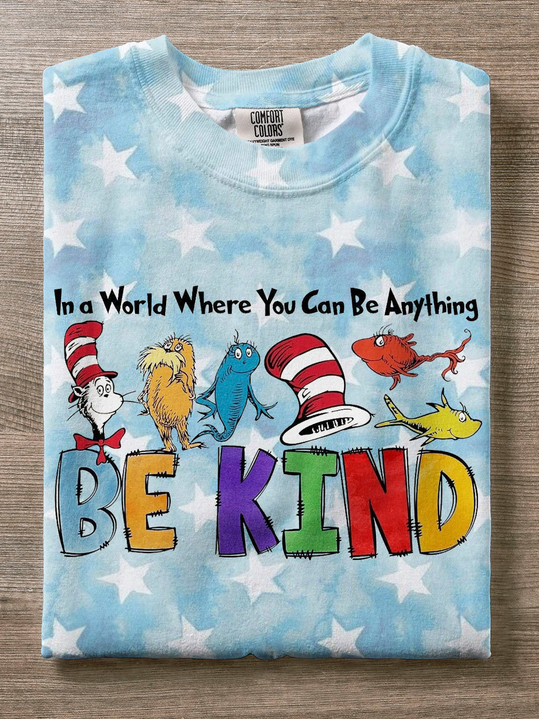 In A World Where You Can Be Anything Be Kind Print T-shirt