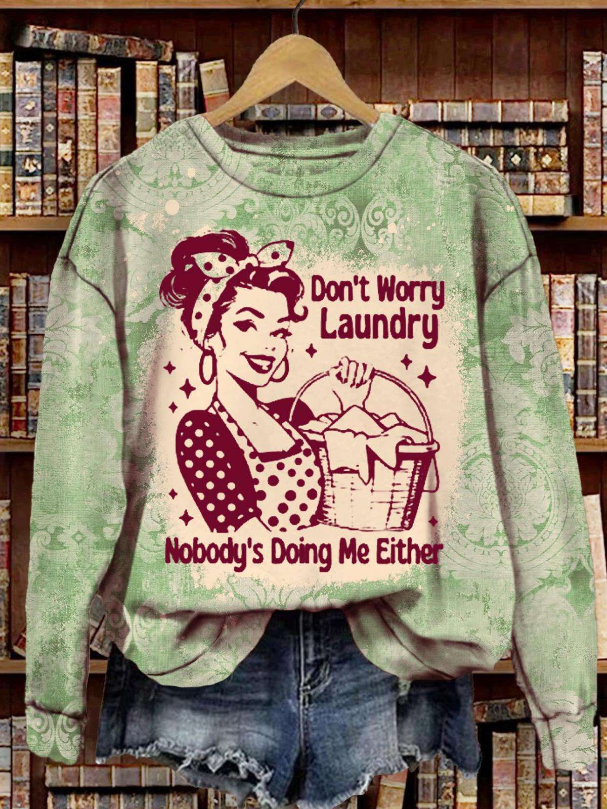 Don't Worry Laundry Nobody's Doing Me Either Vintage Print Long Sleeve Top