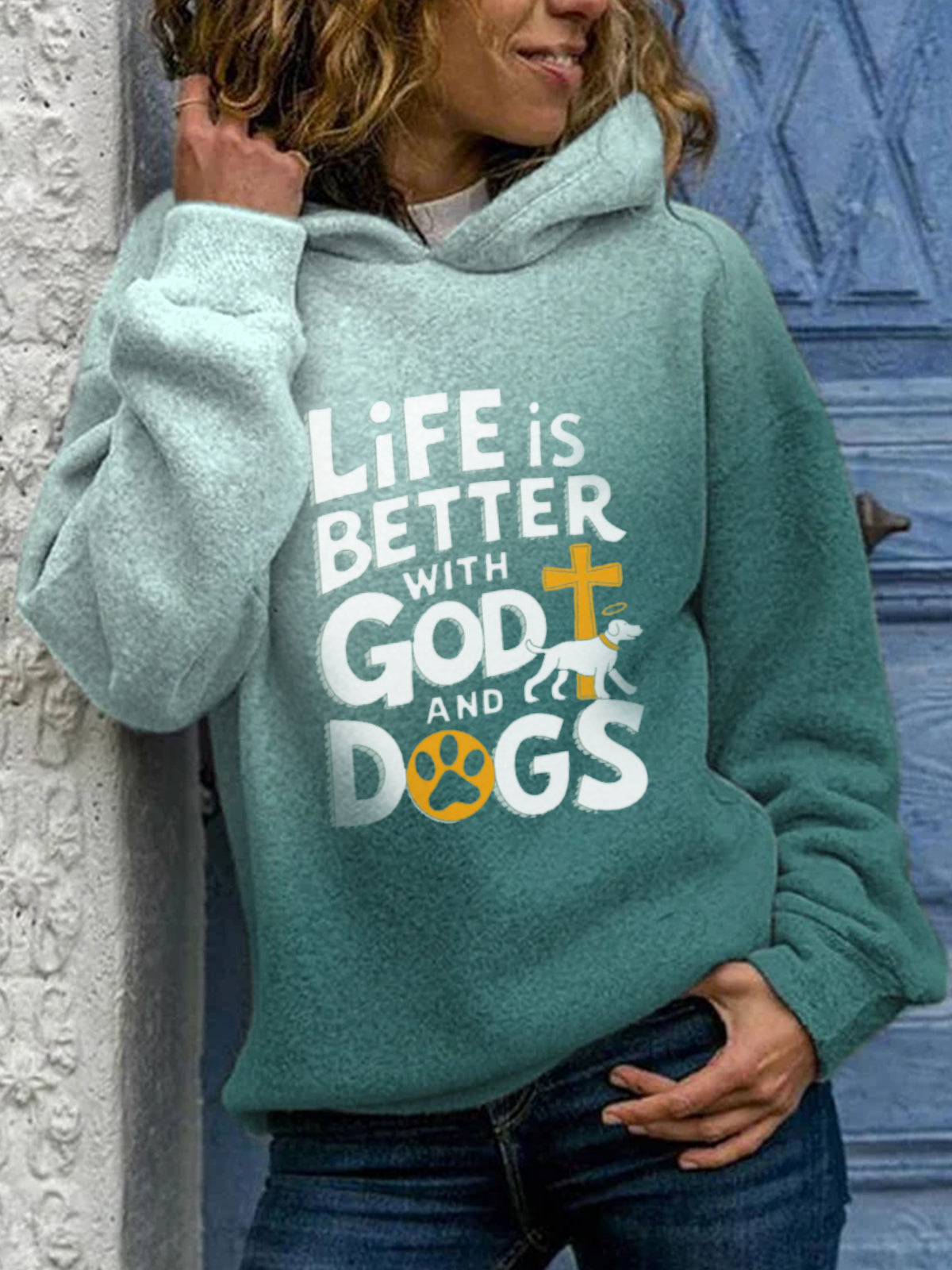 Life Is Better With God And Dogs Hooded Sweatshirt