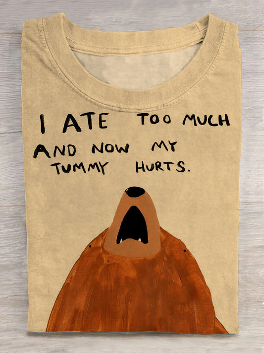 I Ate Too Much And Now My Tummy Hurts Bear Print Casual T-shirt