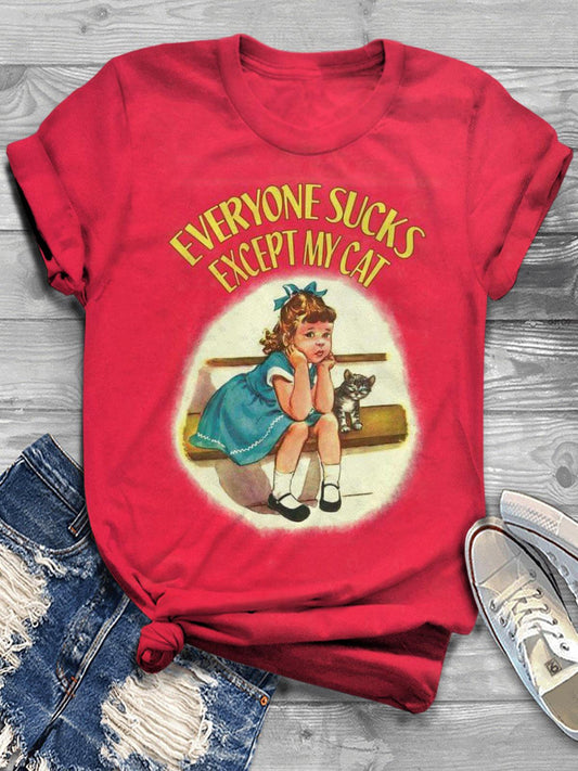 Everyone Sucks Except My Cat Girls' Annoyance Vintage Print Casual T-shirt