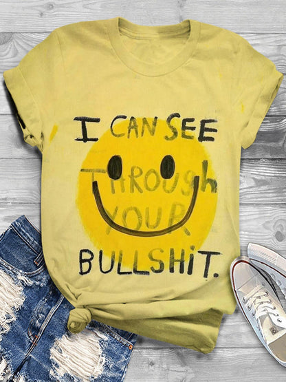 I Can See Through Your Bullshit Funny Word Print T-shirt