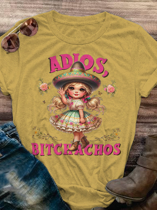 Adios Bitchachos Fun Text Retro Girls Printed Casual T-shirt