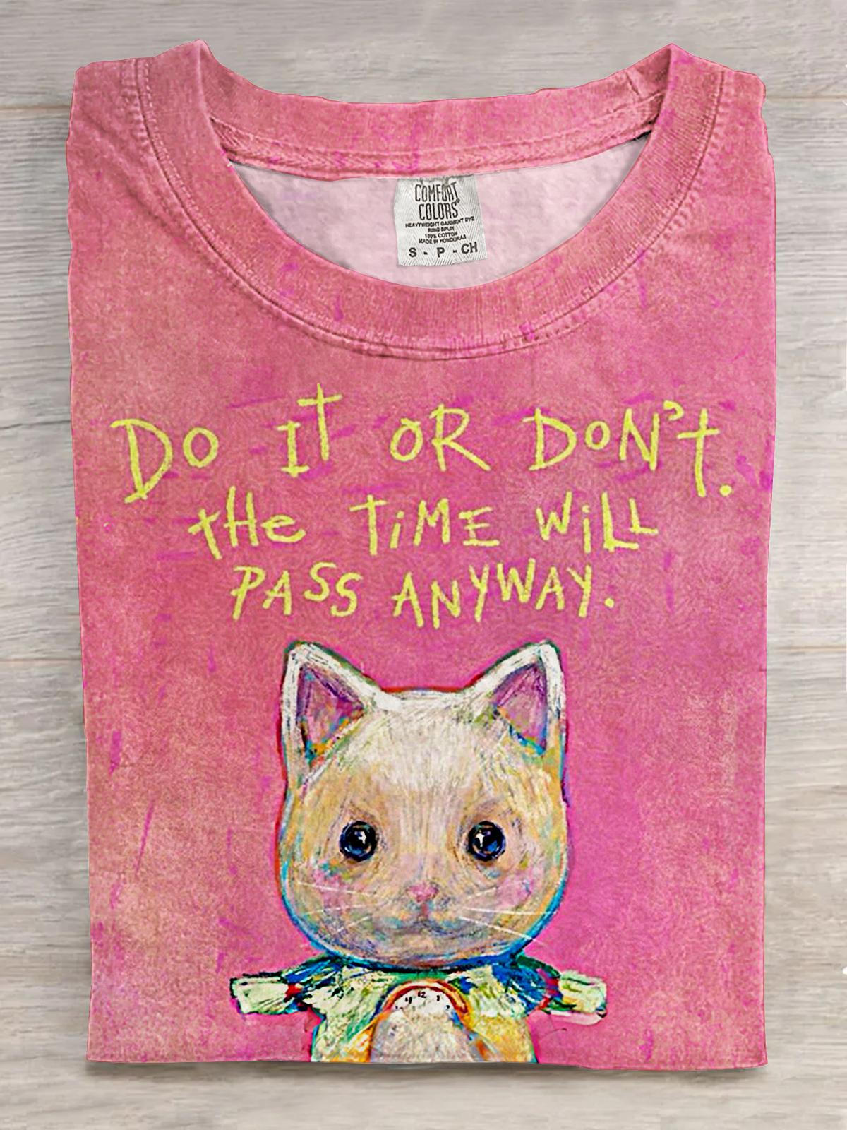 Do It Or Don't The Time Will Pass Anyway Crew Neck T-shirt